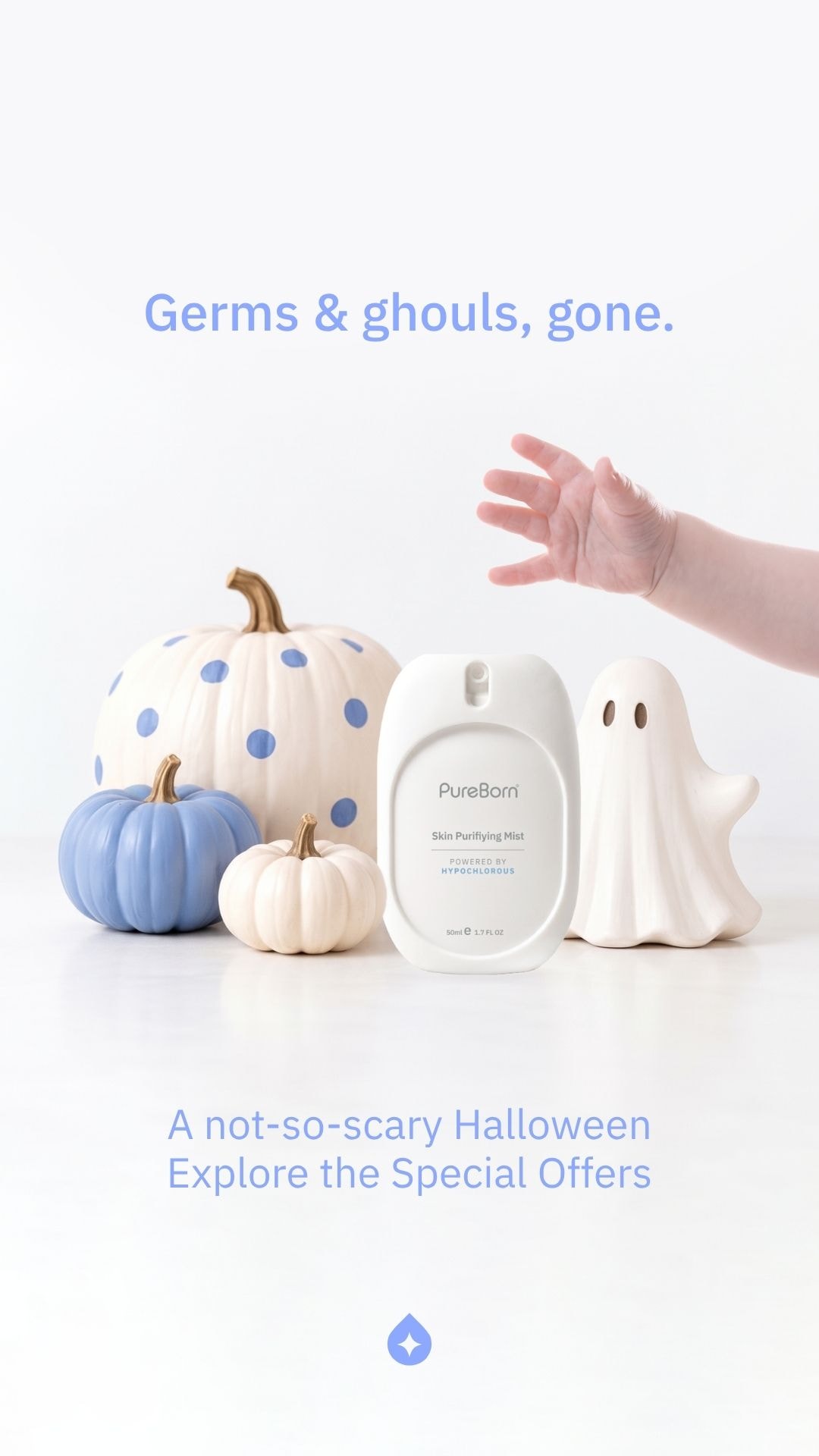 Germs & ghouls, gone. A not-so-scary Halloween — explore the special offers