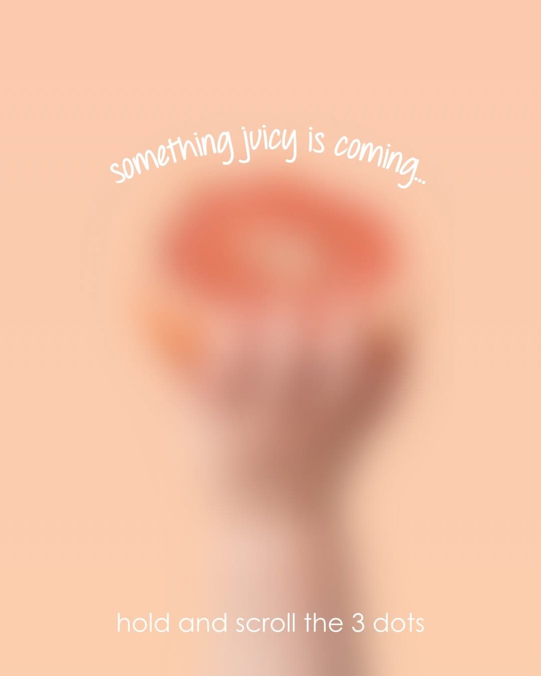 Something juicy is coming